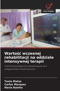 Cover: Wartosc wczesnej rehabilitacji na oddziale intensywnej terapii - Wydawnictwo Nasza Wiedza