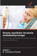 Cover: Ocena wynikow leczenia endodontycznego - Wydawnictwo Nasza Wiedza