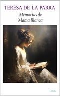Cover: Mem&oacute;rias de Mama Blanca - Teresa de la Parra - Lebooks Editora