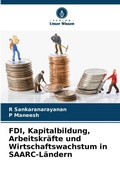 Cover: FDI, Kapitalbildung, Arbeitskraefte und Wirtschaftswachstum in SAARC-Laendern - Verlag Unser Wissen