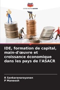 Cover: IDE, formation de capital, main-d'oeuvre et croissance economique dans les pays de l'ASACR - Editions Notre Savoir