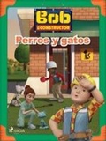 Cover: Bob el Constructor - Perros y gatos - Saga Egmont