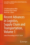 Cover: Recent Advances in Logistics, Supply Chain and Transportation, Volume 1 - Springer