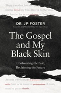 Cover: The Gospel and My Black Skin - Zondervan