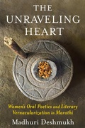 Cover: The Unraveling Heart - Columbia University Press