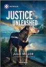 Cover: Justice Unleashed - HARLEQUIN INTRIGUE