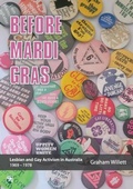 Bild: Before Mardi Gras: Lesbian and gay activism in Australia, 1969-1978 - Interventions Inc