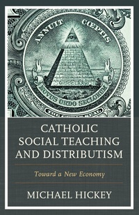 Enlarge image Cover: Catholic Social Teaching and Distributism - Bloomsbury eBooks US