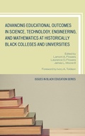 Cover: Advancing Educational Outcomes in Science, Technology, Engineering, and Mathematics at Historically Black Colleges and Universities - University Press of America