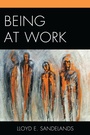 Cover: Being at Work - University Press of America
