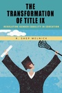 Cover: The Transformation of Title IX - Bloomsbury eBooks US
