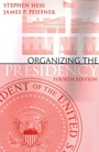 Cover: Organizing the Presidency - Brookings Institution