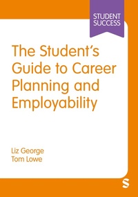 Enlarge image Cover: The Student's Guide to Career Planning and Employability - Sage Publications Ltd (Digital)
