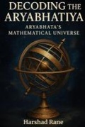 Bild: Decoding the Aryabhatiya - Harshad Rane