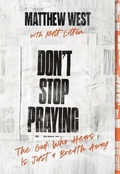 Cover: Don't Stop Praying - Thomas Nelson Publishers
