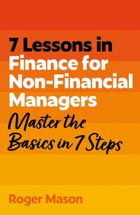 Enlarge image Cover: 7 Lessons in Finance for Non-Financial Managers - John Murray Business