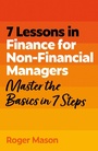 Cover: 7 Lessons in Finance for Non-Financial Managers - John Murray Business