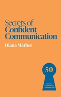 Cover: Secrets of Confident Communication - John Murray Business