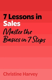 Enlarge image Cover: 7 Lessons in Sales - John Murray Business
