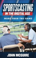 Cover: Sportscasting in the Digital Age - Rowman & Littlefield Publishers