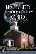 Bild: Haunted Carroll County, Ohio - The History Press