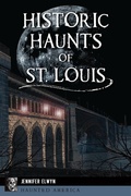 Bild: Historic Haunts of St. Louis - The History Press