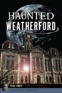Bild: Haunted Weatherford - The History Press