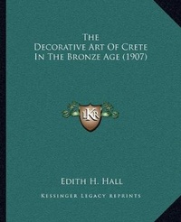Abbildung von: The Decorative Art Of Crete In The Bronze Age (1907) - Kessinger Publishing