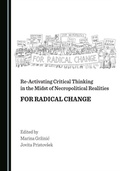 Cover: Re-Activating Critical Thinking in the Midst of Necropolitical Realities - Cambridge Scholars Publishing
