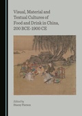 Bild: Visual, Material and Textual Cultures of Food and Drink in China, 200 BCE-1900 CE - Cambridge Scholars Publishing