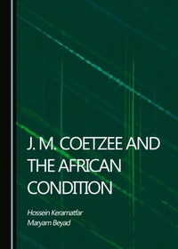 Abbildung von: J. M. Coetzee and the African Condition - Cambridge Scholars Publishing