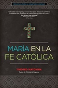 Cover: Mar&iacute;a en la Fe Cat&oacute;lica - Ave Maria Press