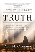 Cover: Let's Talk about Truth - Ave Maria Press