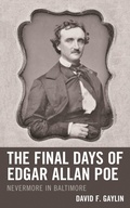 Cover: The Final Days of Edgar Allan Poe - Lehigh University Press