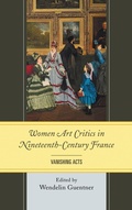 Cover: Women Art Critics in Nineteenth-Century France - University of Delaware Press