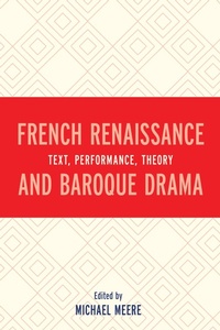 Enlarge image Cover: French Renaissance and Baroque Drama - University of Delaware Press