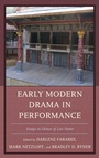 Cover: Early Modern Drama in Performance - University of Delaware Press