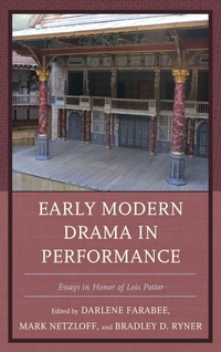 Enlarge image Cover: Early Modern Drama in Performance - University of Delaware Press
