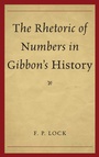 Cover: The Rhetoric of Numbers in Gibbon's History - University of Delaware Press