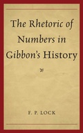Cover: The Rhetoric of Numbers in Gibbon's History - University of Delaware Press