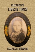 Cover: Elizabeth's Lives and Times - Year of the Book Press