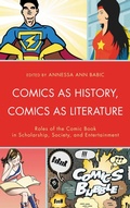 Cover: Comics as History, Comics as Literature - Fairleigh Dickinson University Press,U.S.