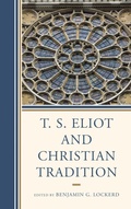 Cover: T. S. Eliot and Christian Tradition - Fairleigh Dickinson University Press,U.S.