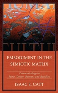 Cover: Embodiment in the Semiotic Matrix - Bloomsbury eBooks US