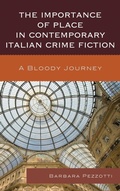 Cover: The Importance of Place in Contemporary Italian Crime Fiction - Fairleigh Dickinson University Press,U.S.