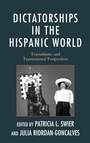 Cover: Dictatorships in the Hispanic World - Fairleigh Dickinson University Press,U.S.