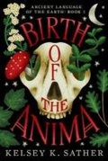 Cover: BIRTH OF THE ANIMA: ANCIENT LANGUAGE OF THE EARTH - Theia Books