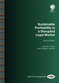 Abbildung von: Sustainable Profitability in a Disrupted Legal Market, Second Edition - Globe Law and Business Ltd
