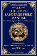 Cover: The Simple Sabotage Field Manual - THE LIBRARY OF ALEXANDRIA