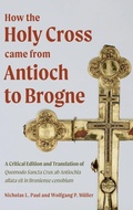 Cover: How the Holy Cross came from Antioch to Brogne - Boydell & Brewer